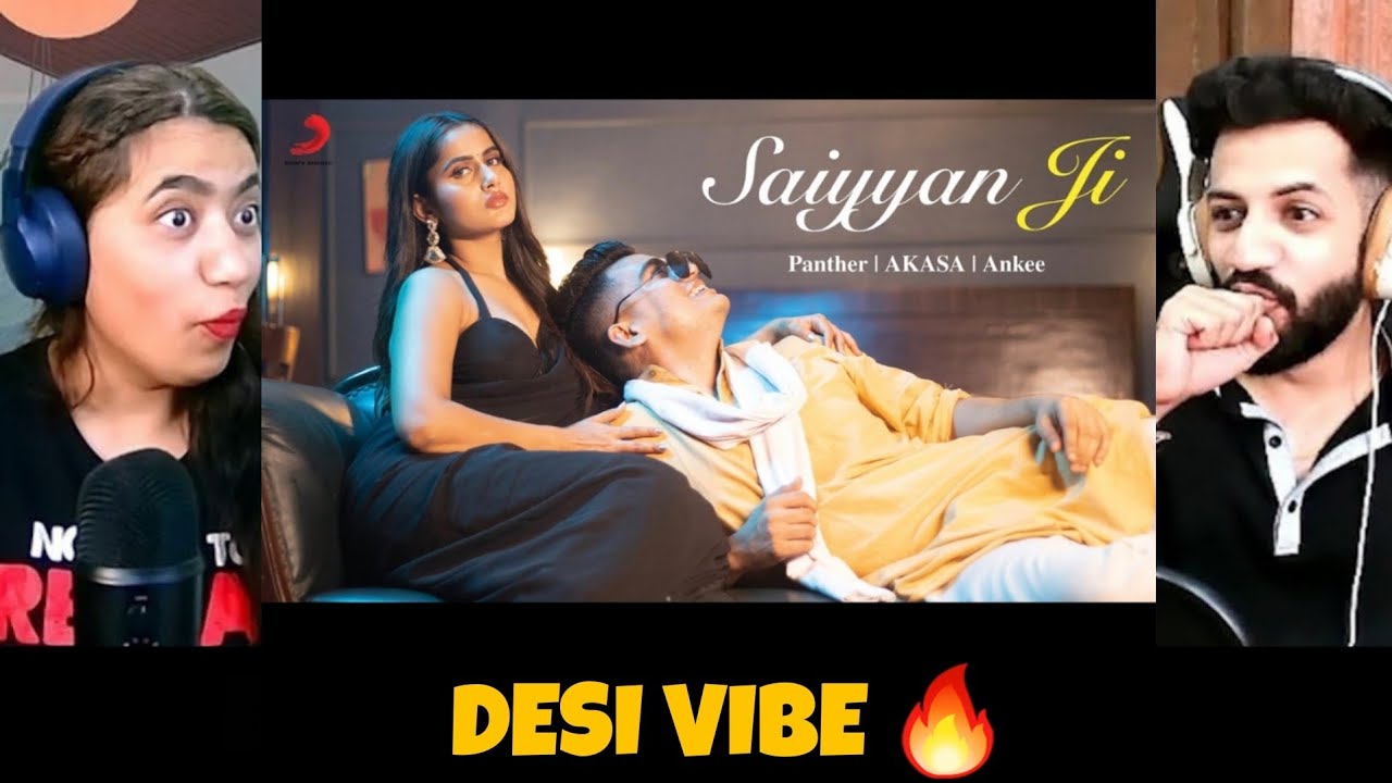 Panther - Saiyyan Ji ft. Akasa | Ankee | Reaction | The Tenth Staar