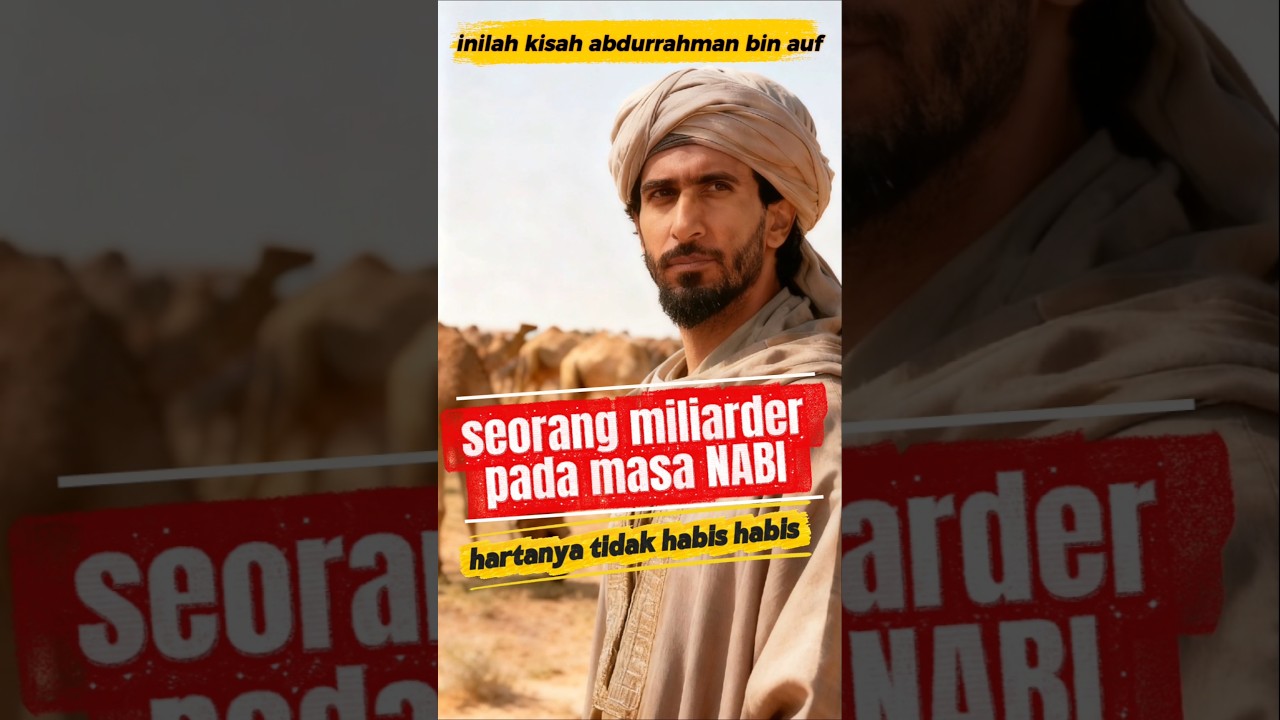 Rahasia Kaya Abdurrahman bin Auf​