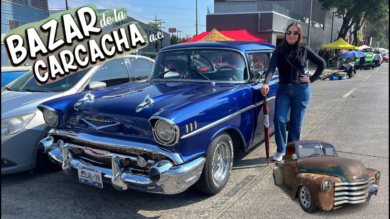 Autos Clásicos, Antiguos y Tuning en el Bazar de la Carcacha de la CDMX