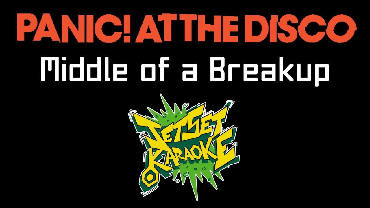 Panic! at the Disco - Middle of a Breakup [Jet Set Karaoke]