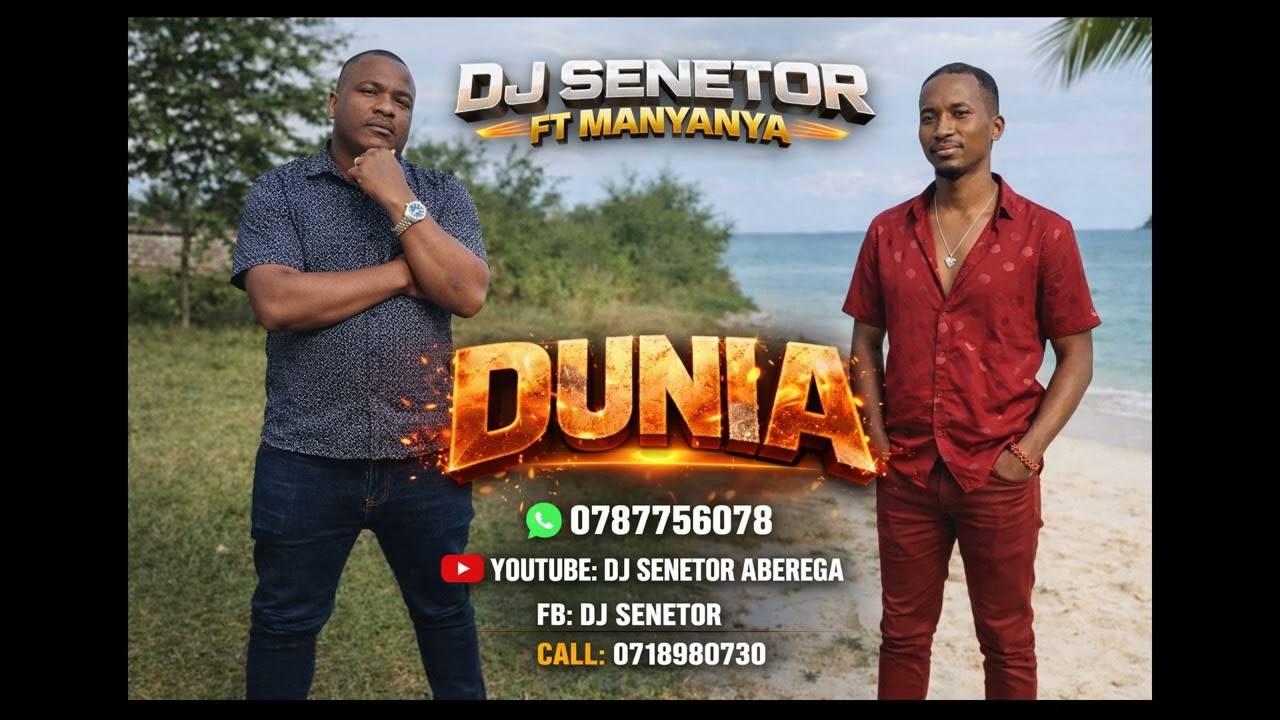 DJ SENETOR FT MANYANYA _ DUNIA