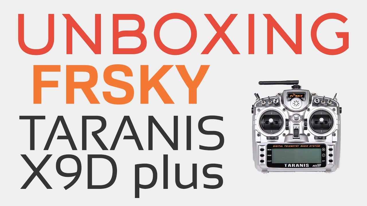 [Unboxing] - FrSky Taranis X9D plus