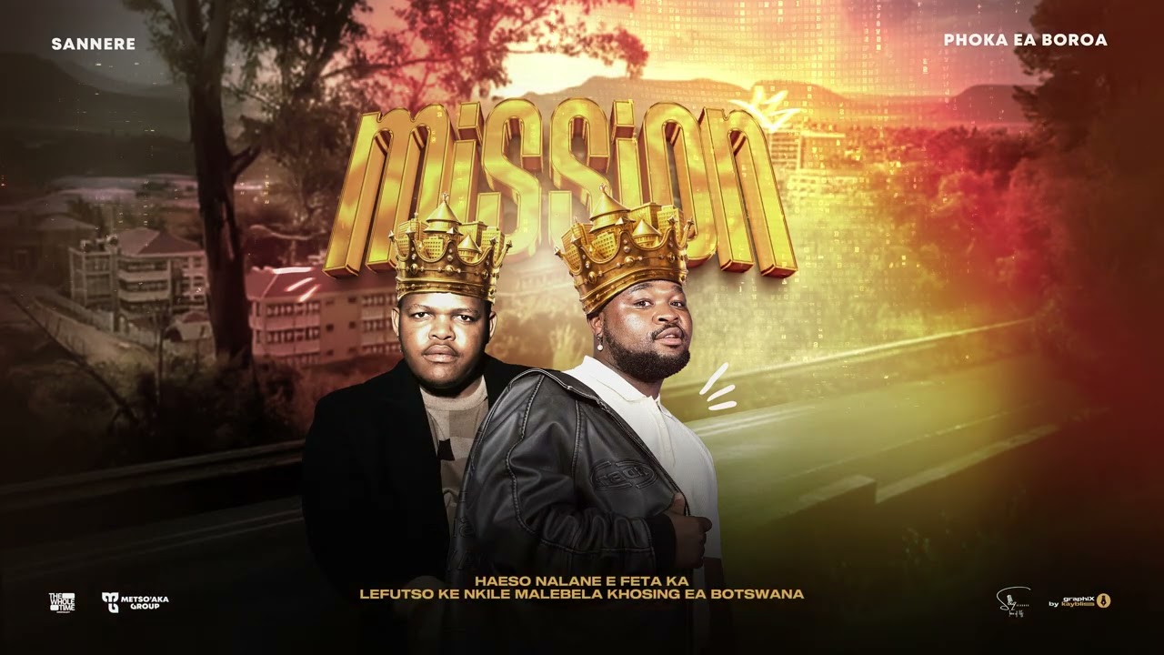 Sannere & Phoka Ea Boroa  - Mission Official Audio