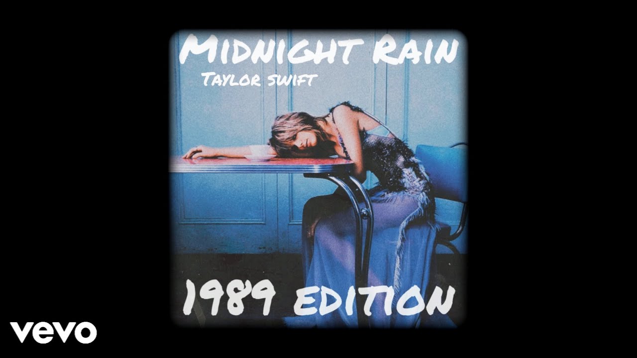 Midnight Rain (1989 Edition) Taylor Swift