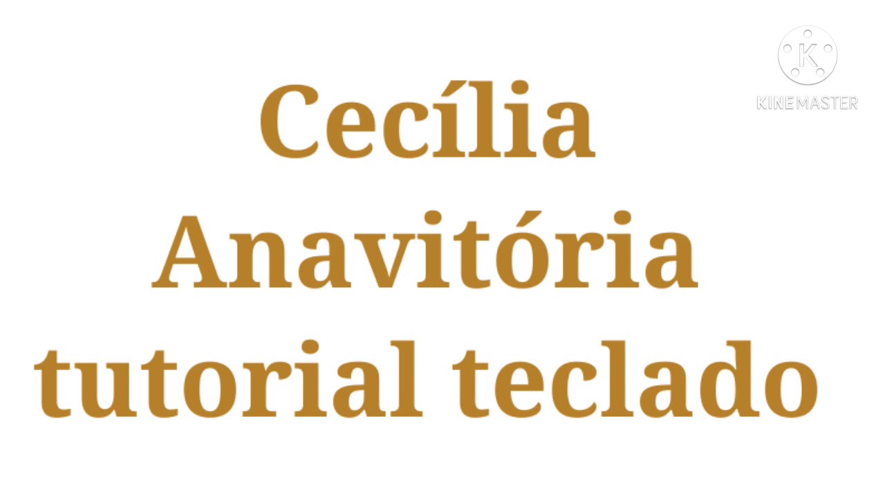 Cecília (Anavitória) tutorial Teclado  vídeo aula