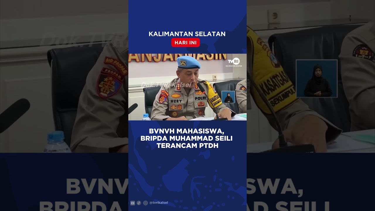 BVNVH MAHASISWA, BRIPDA MUHAMMAD SEILI TERANCAM PTHD  