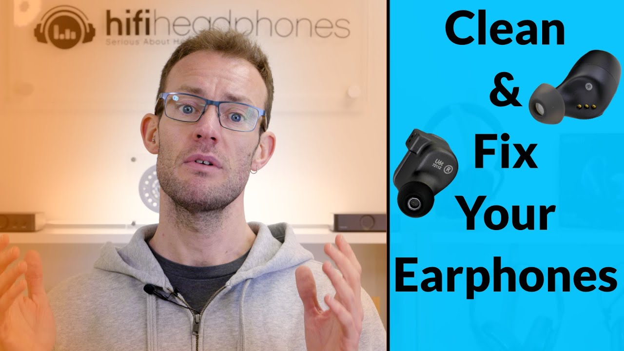 How to Clean & Fix your Earphones