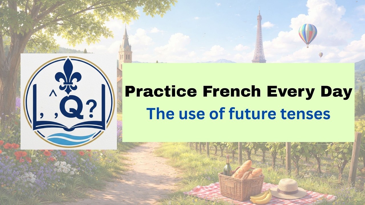 The use of future tenses | Practice French Day 9