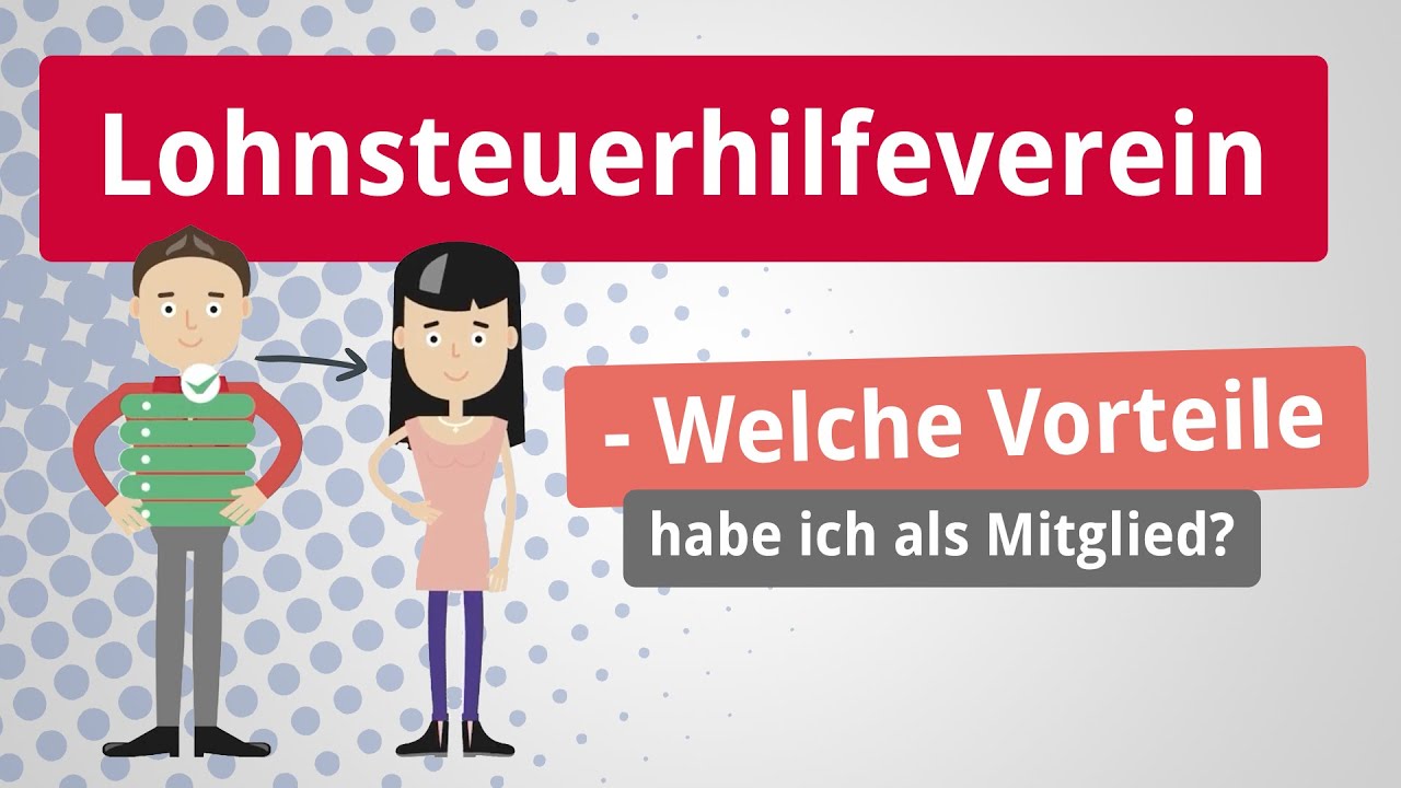 Lohnsteuerhilfeverein - Welche Vorteile habe ich als Mitglied?