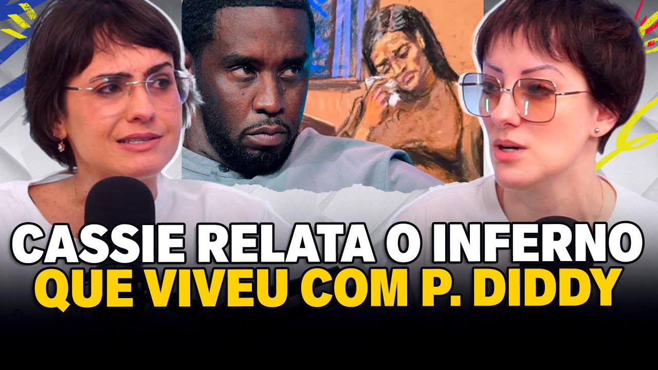 JULGAMENTO DE P. DIDDY: CASSIE RELATA VIVÊNCIA PERTURBADORA COM O RAPPER #BF