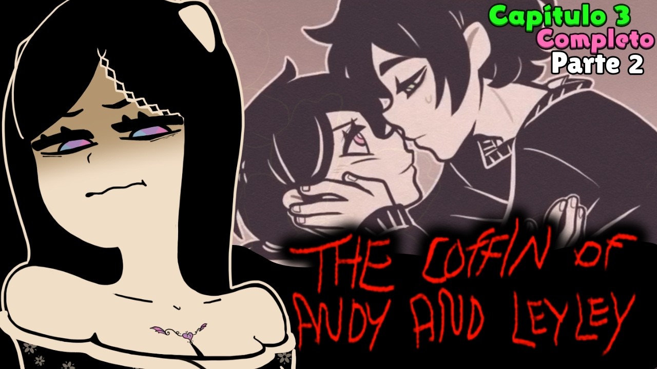 THE COFFIN OF ANDY AND LEYLEY - Capítulo 3 completo dublado - Parte 2 🌸【+18】