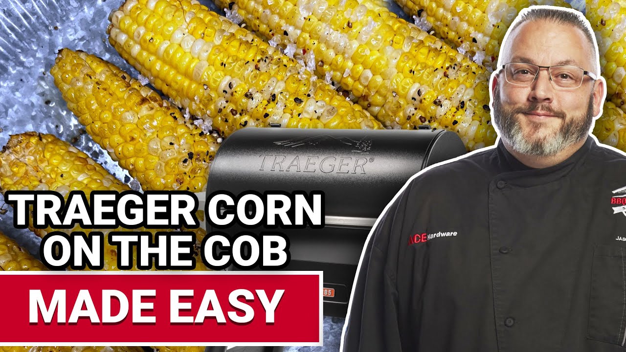 Traeger Corn On The Cob Made Easy - Ace Hardware