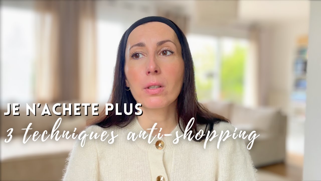 3 techniques anti-shopping - Comment réduire ses dépenses