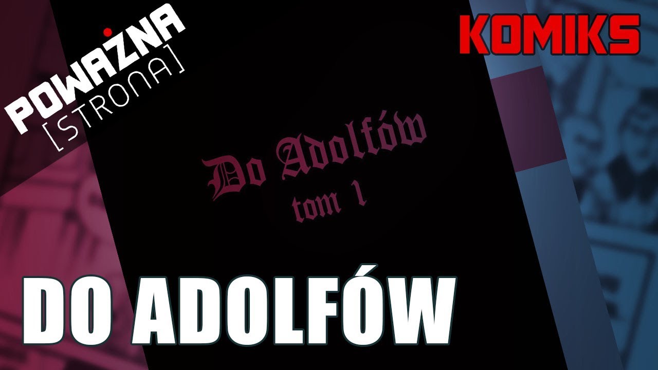 DO ADOLFÓW - Tom 1 & 2 - Recenzja