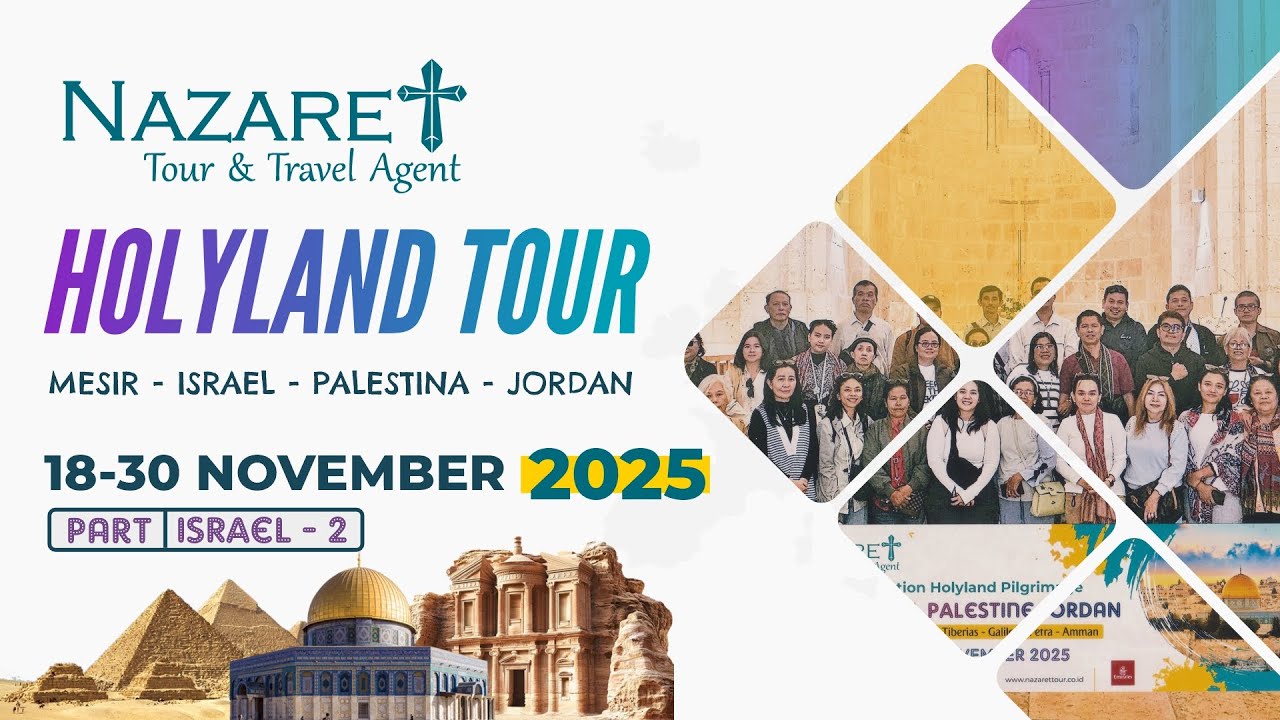 HOLYLAND KRISTEN | Group 18-30 November 2025  - Dokumentasi Perjalanan (Israel - Bagian 2)