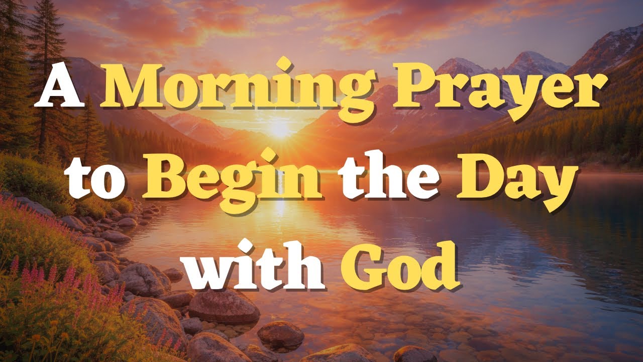 A Morning Prayer Before You Start Your Day | Strength for a New Day
