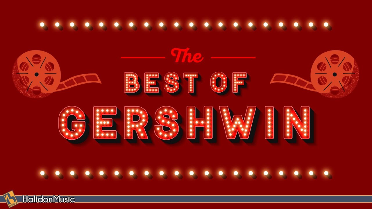 The Best of Gershwin | The Man I Love, Rhapsody in Blue...