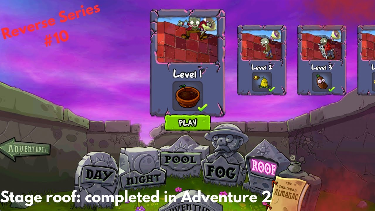 Reverse Series Plants vs Zombies Gameplay #10 (Adventure 2) - Akhirnya..