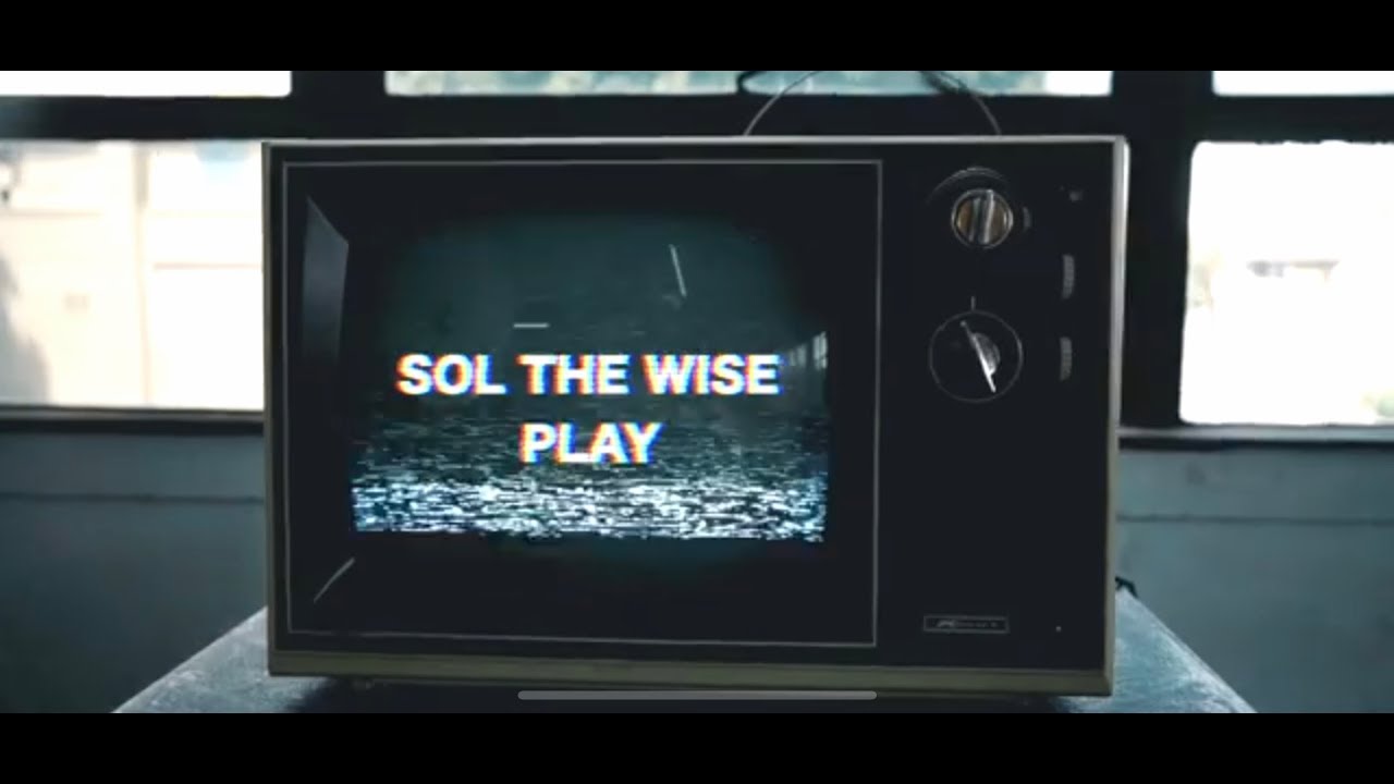 SOL THE WISE - PLAY ( Official Music Video )