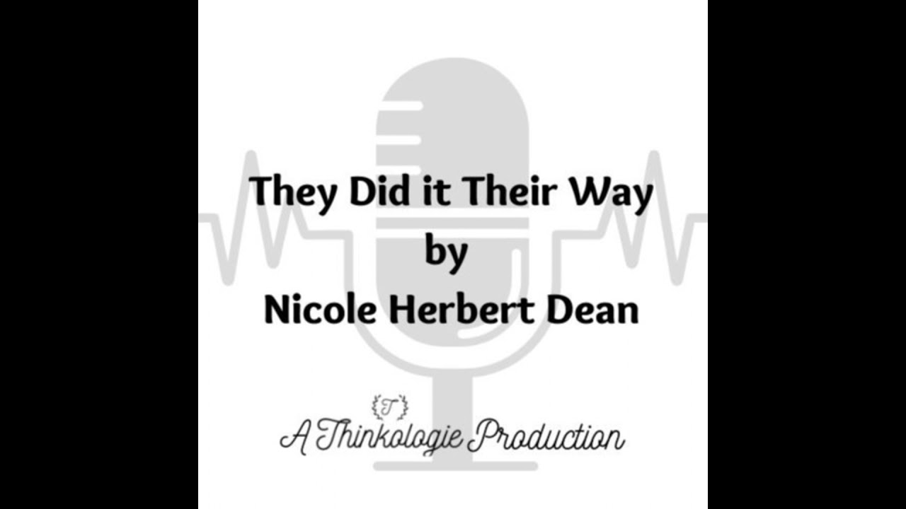 Thinkologie - They Did it Their Way - Conversations with Nicole Herbert Dean (Trailer)