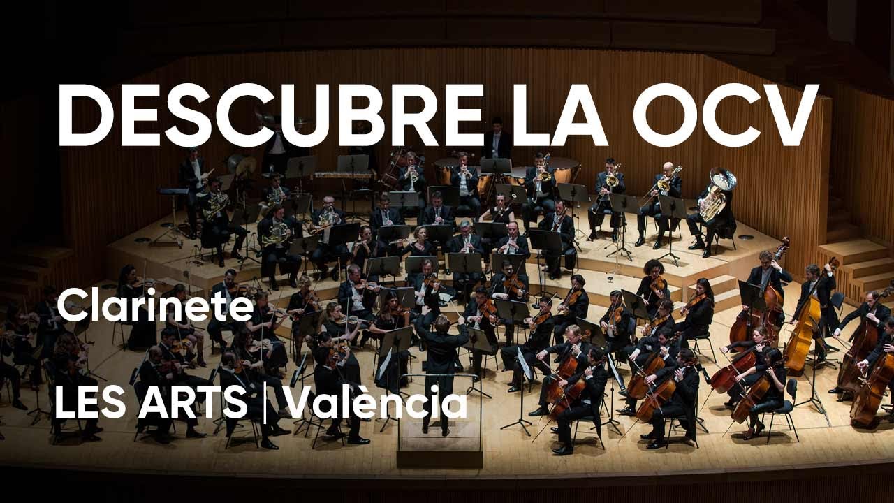 Descubre la orquesta | CLARINETE | Les Arts, València