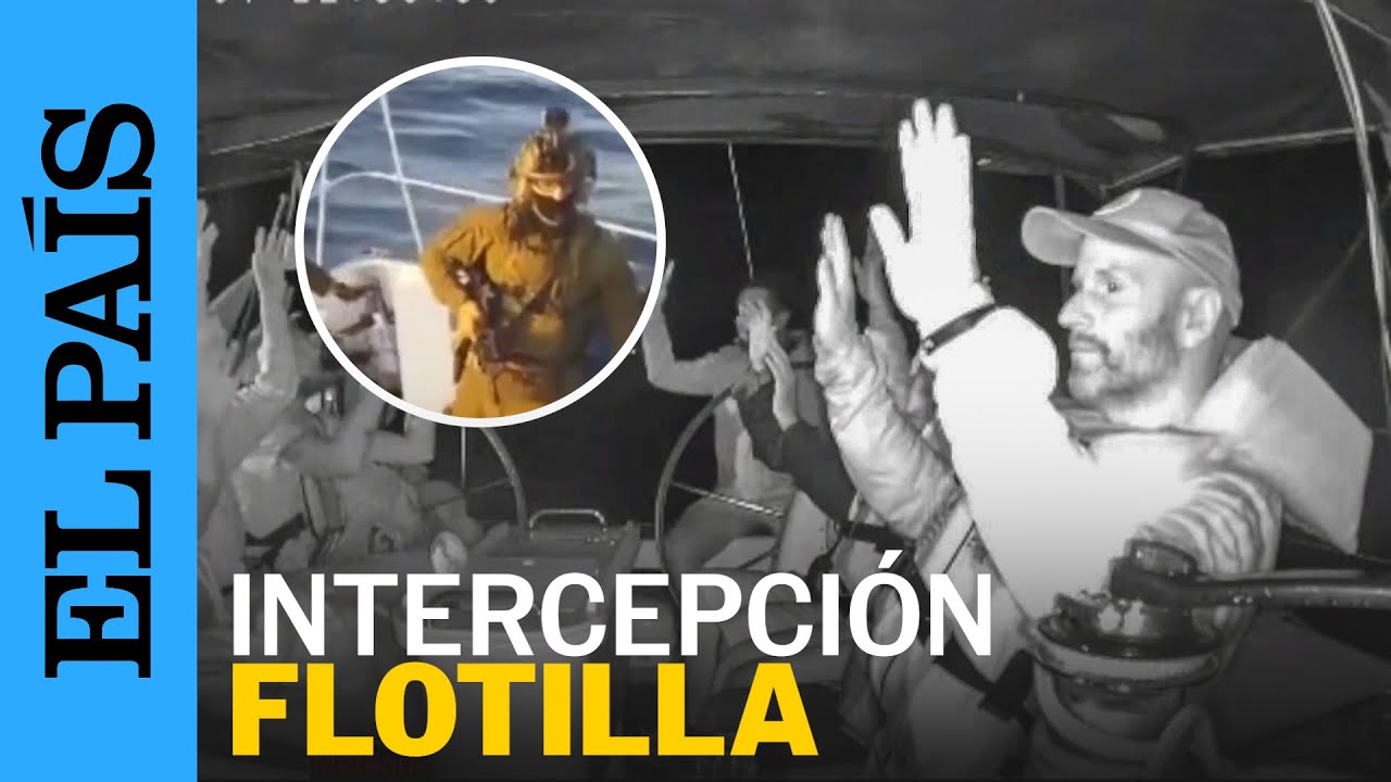 GLOBAL SUMUD FLOTILLA | Las imágenes de la interceptación de la flotilla | EL PAÍS