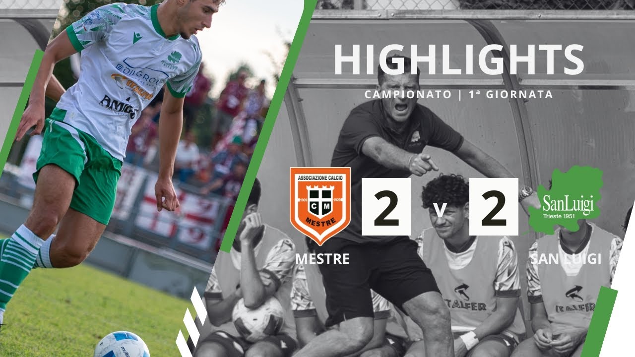 📹 07.09.25 | 1ª Giornata | Mestre – San Luigi = 2-2 [Highlights]