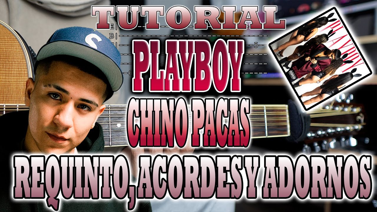 Playboy - Chino Pacas - REQUINTO, ACORDES Y ADORNOS - TUTORIAL