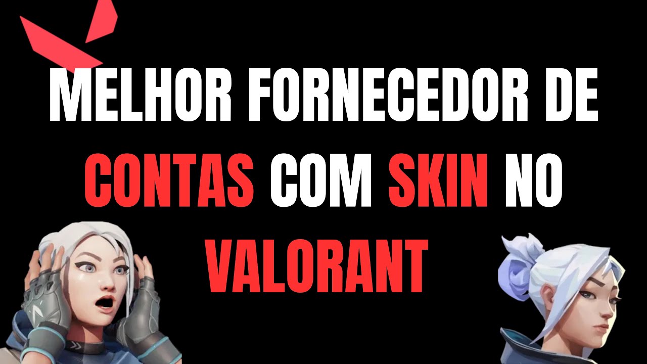 MELHOR FORNECEDOR DE CONTAS FA??? FORNECEDOR DE CONTAS COM SKIN VALORANT | TUDO SOBRE FORNECEDOR FA