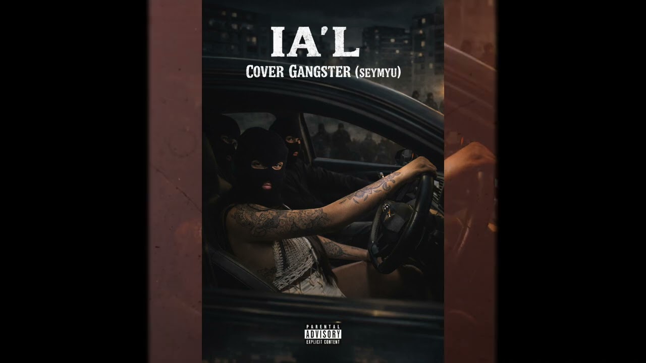 IA'L - COVER GANGSTER By [#SEYMYUREAL]