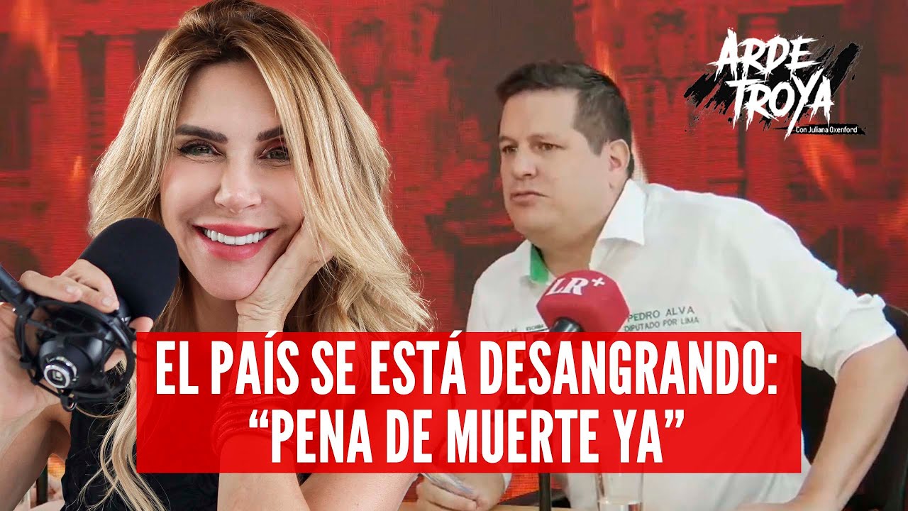 ¿PENA DE MUERTE EN PERÚ? PEDRO ALVA PROPONE MEDIDAS RADICALES CONTRA EL CRIMEN
