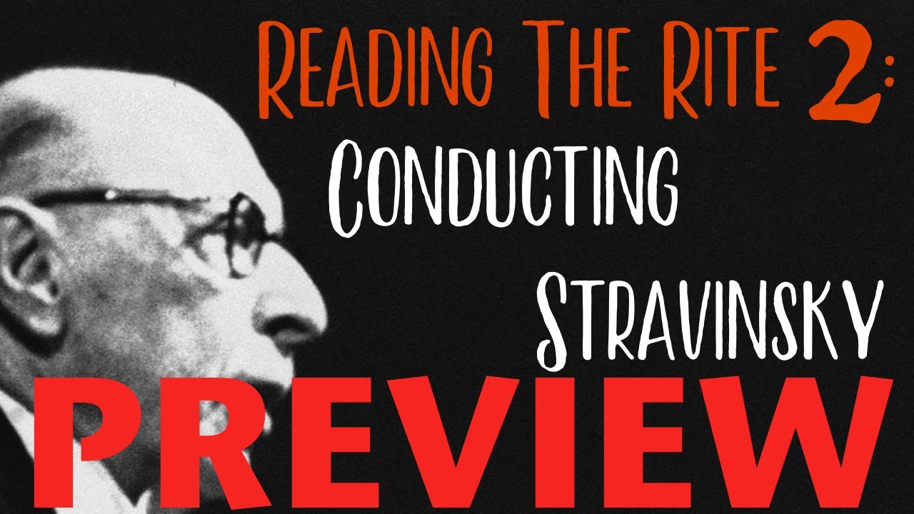 Reading the Rite 2: Conducting Stravinsky PREVIEW
