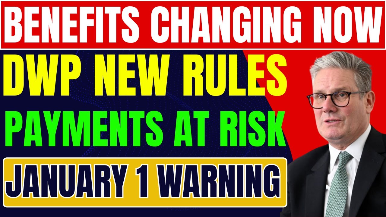 Major UK Benefit Rule Update Starts January 1 — DWP Urges Claimants to Act First!