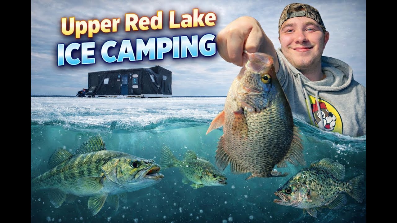 Ice Camping on Upper Red Lake 🔥Walleyes and Crappies Under the Ice