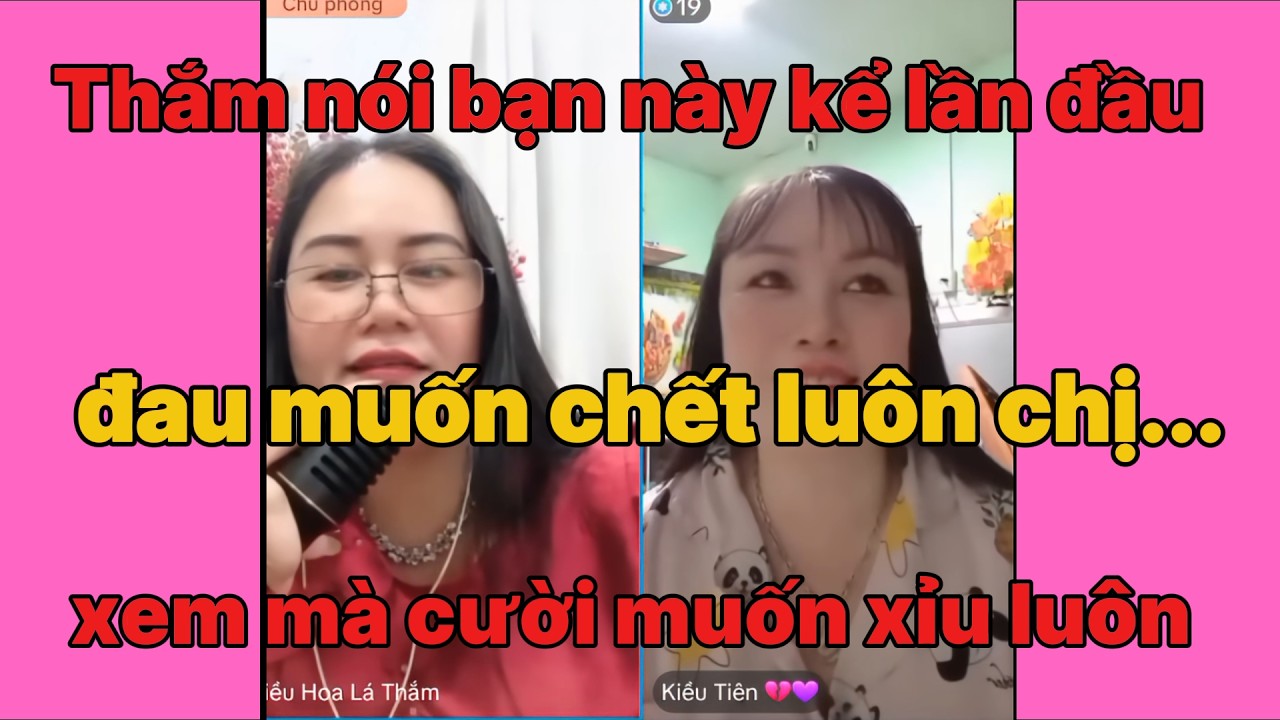 Thắm nói bạn này kể về đêm tân hôn, đau muốn chết luôn chị, nghe mà cười muốn xỉu luôn cả nhà