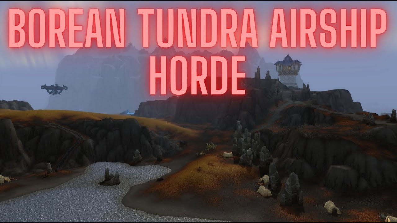 How to find Borean Tundra Airship Horde World of Warcraft Wrath of the Lich King