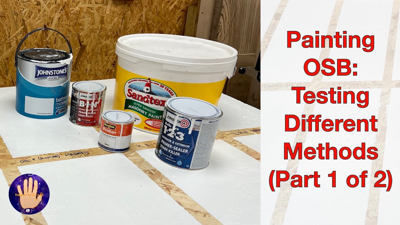 Testing Out Different Methods of Painting OSB (Part 1 of 2)