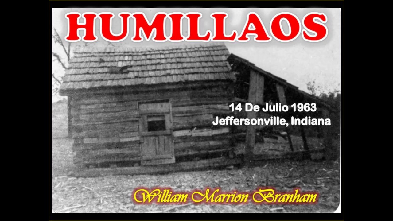HUMILLAOS - Por William Marrion Branham