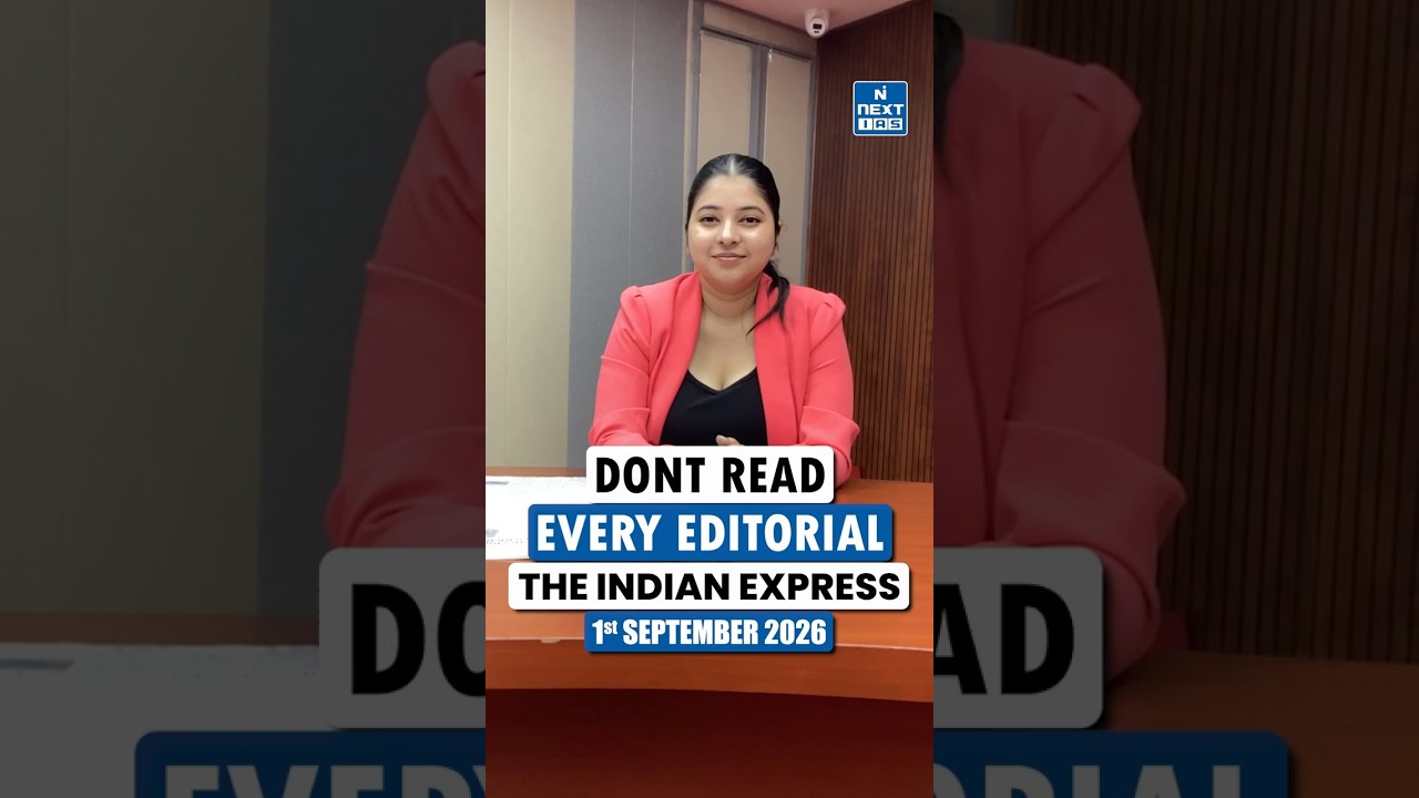 Don't Read Every Editorial | NEXT IAS