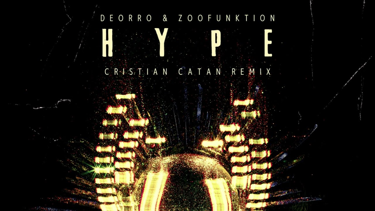 Deorro & ZooFunktion - Hype (Cristian Catan Remix)