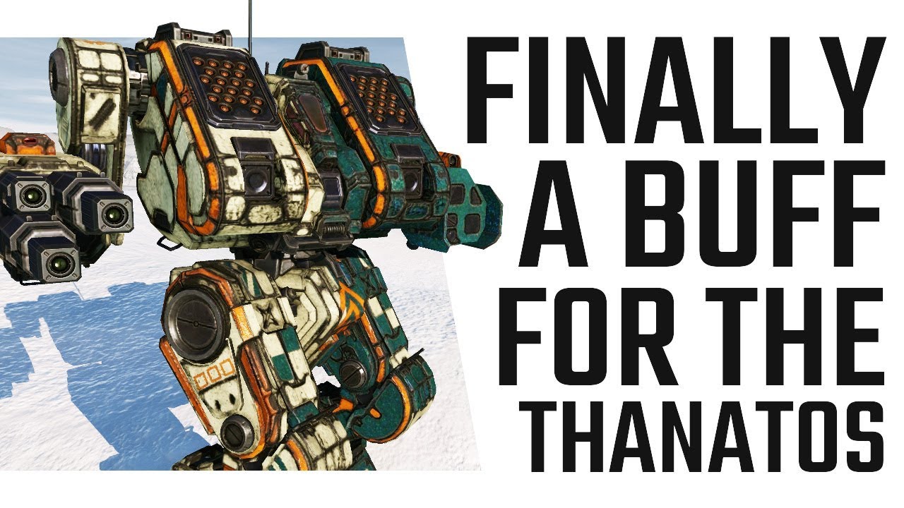 Finally a Buff for the Thanatos! 💪 Mechwarrior Online The Daily Dose #444