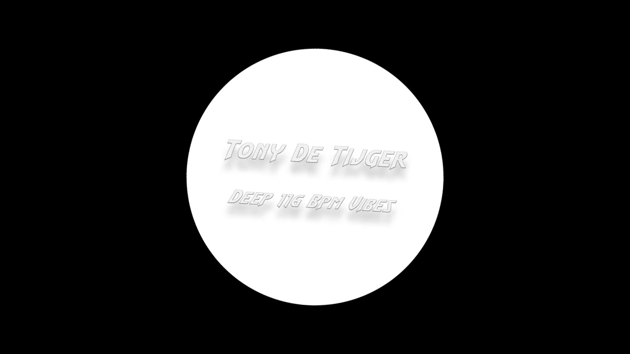 Tony De Tijger - Deep 116 Bpm Vibes
