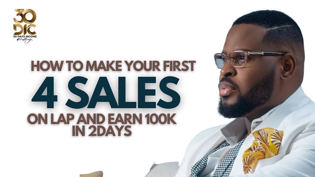 HOW TO MAKE YOUR FIRST 4 SALES IN LAP AND EARN 80K IN 2 DAYS