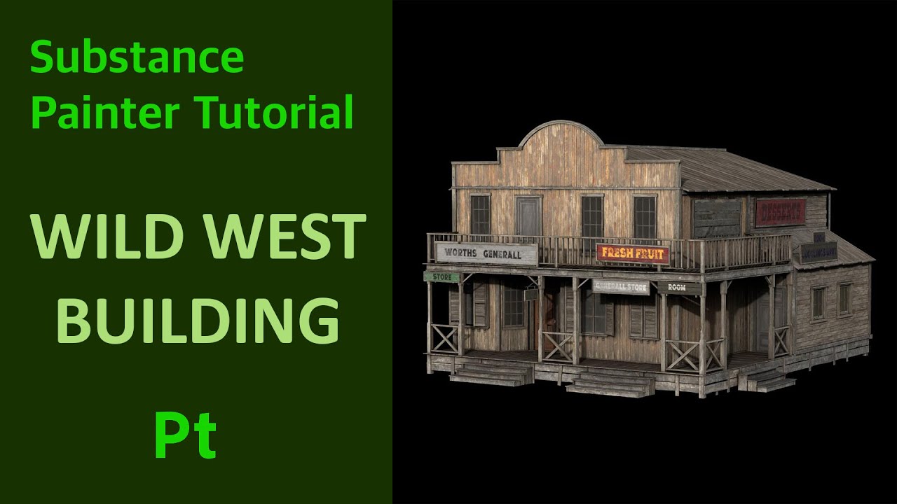 Substance Painter | Wild WestBuilding-Breakdown | Tutorial | 3d modeling