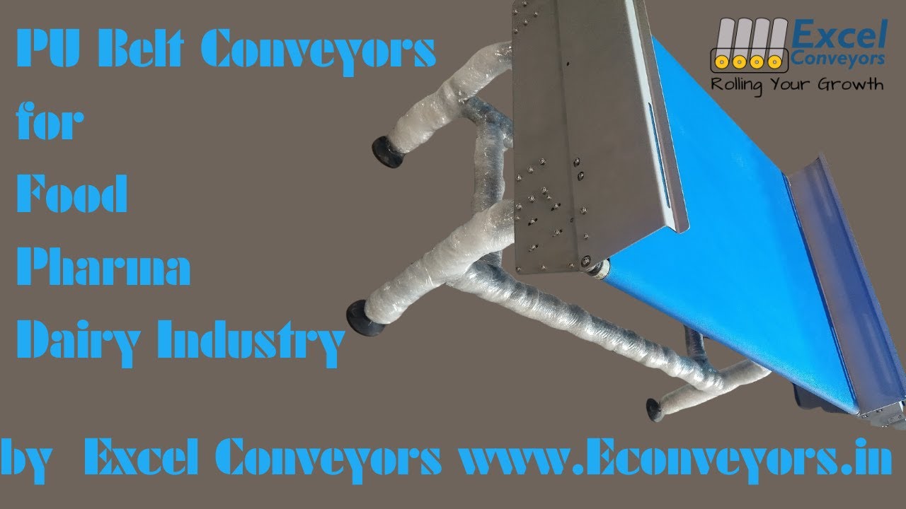 PU Belt Conveyors for Food, Dairy , Pharma Industry by @excelconveyors