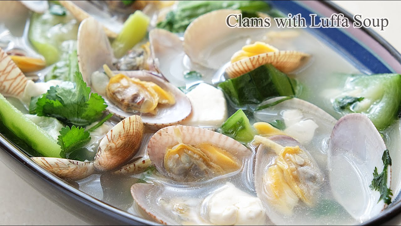 絲瓜花甲湯 | Clams with Luffa Soup | 丝瓜蛤蜊汤 | 消暑湯水