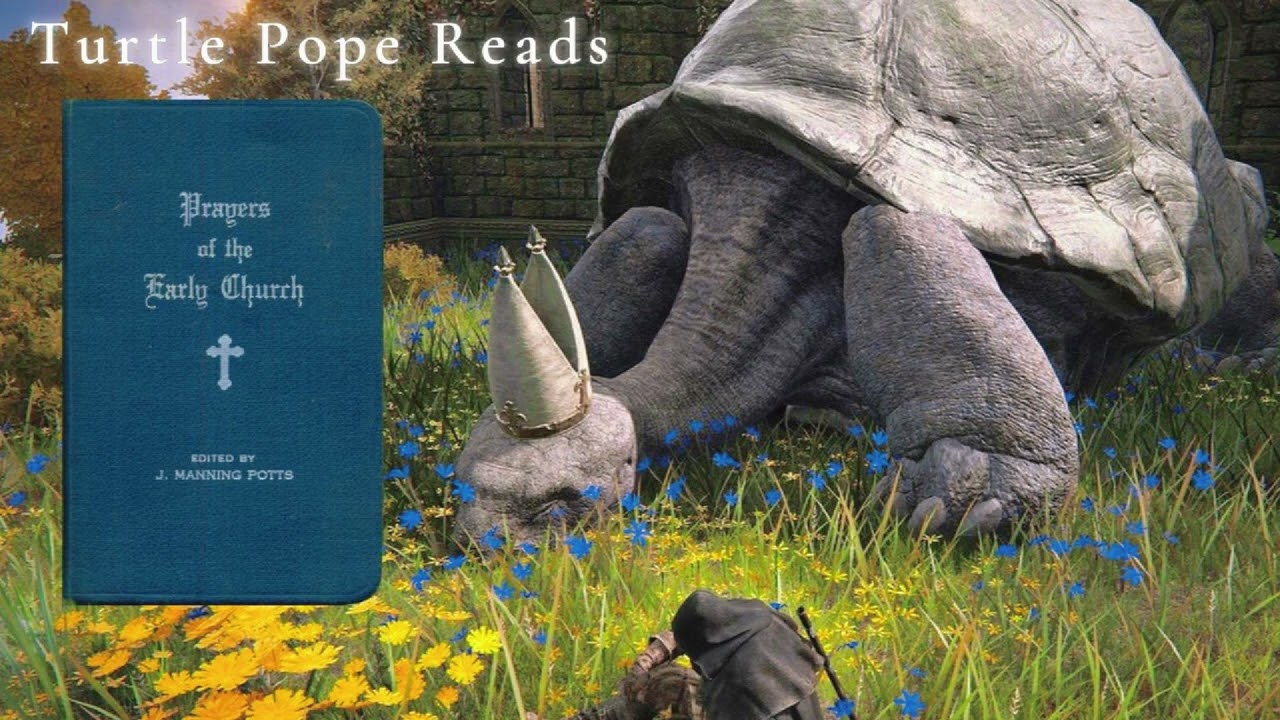 PRAYERS of the EARLY CHURCH read by Miriel (Turtle Pope)