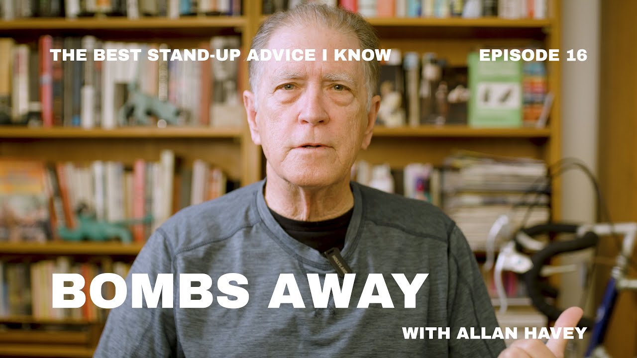 Best Stand-Up Advice #16: Bombs Away