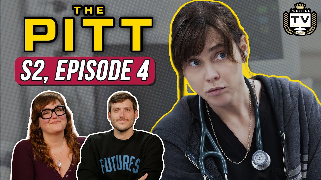 The Pitt S2 Episode 4 BREAKDOWN: Friends With Farm Benefits | Prestige TV