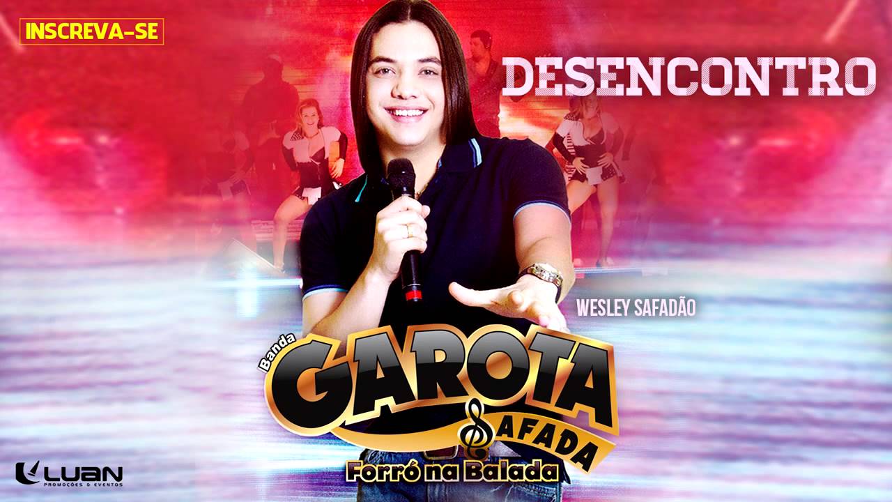 Wesley Safadão & Garota Safada - Desencontro (Sintonizados) [CD Forró na Balada]